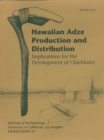 Image for Hawaiian adze production and distribution: implications for the development of chiefdoms