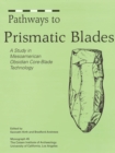 Image for Pathways to Prismatic Blades: A Study in Mesoamerican Obsidian Core-Blade Technology : 45