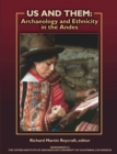 Image for Us and Them: Archaeology and Ethnicity in the Andes