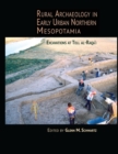 Image for Rural Archaeology in Early Urban Northern Mesopotamia: Excavations at Tell Al-Raqa&#39;i : volume 36