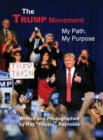 Image for The Trump Movement : My Path, My Purpose
