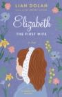 Image for Elizabeth the first wife