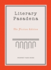 Image for Literary Pasadena: the fiction edition