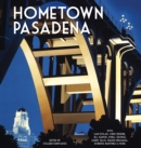 Image for Hometown Pasadena : The San Gabriel Valley Book