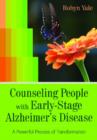Image for Counseling people with early-stage Alzheimer&#39;s disease  : a powerful process of transformation