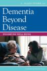 Image for Dementia beyond disease  : enhancing well-being