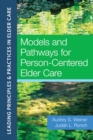 Image for Models and Pathways for Person-Centered Elder Care