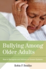 Image for Bullying among older adults: how to recognize and address an unseen epidemic