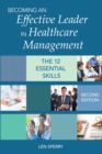 Image for Becoming an Effective Leader in Healthcare Management : The 12 Essential Skills