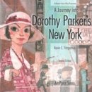 Image for A Journey Into Dorothy Parker&#39;s New York Second Edition