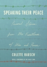 Image for Speaking their peace: personal stories from the frontlines of war and peace