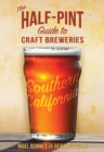 Image for Half-pint Guide to Craft Breweries: Southern California.