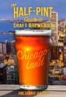 Image for Half-Pint Guide to Craft Breweries : Chicago