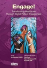 Image for Engage! : Transforming Healthcare Through Digital Patient Engagement