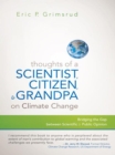 Image for Thoughts of a Scientist, Citizen, and Grandpa on Climate Change: Bridging the Gap Between Scientific and Public Opinion