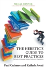 Image for The Heretic&#39;s Guide to Best Practices