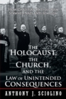 Image for &quot;The Holocaust, the Church, and the Law of Unintended Consequences