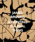Image for James Brooks: A Painting Is a Real Thing