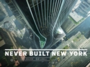 Image for Never Built New York