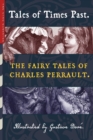 Image for Tales of Times Past : The Fairy Tales of Charles Perrault (Illustrated