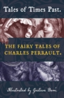 Image for Tales of Times Past : The Fairy Tales of Charles Perrault (Illustrated by Gustave Dore)