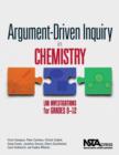 Image for Argument-Driven Inquiry in Chemistry : Lab Investigations for Grades 9–12