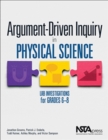 Image for Argument-Driven Inquiry in Physical Science : Lab Investigations for Grades 6-8