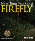 Image for Next time you see a firefly