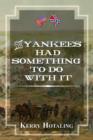 Image for The Yankees Had Something To Do With It