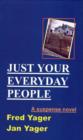Image for Just your everyday people: a novel
