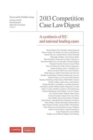 Image for 2013 Competition Case Law Digest A synthesis of EU and national leading case