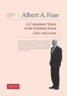 Image for Albert A. Foer Liber Amicorum : A Consumer Voice in the Antitrust Arena