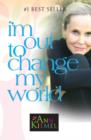 Image for I&#39;m Out to Change My World