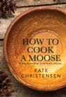 Image for How to Cook a Moose