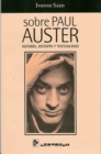 Image for Sobre Paul Auster. Autoria, Distopia Y Textualidad