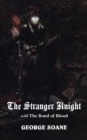 Image for The Stranger Knight, with the Bond of Blood