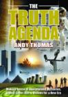 Image for Truth Agenda : Making Sense of Unexplained Mysteries, Global Cover-Ups & Visions for a New Era