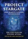 Image for Project Stargate and remote viewing technology  : the CIA&#39;s files on psychic spying