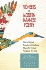 Image for Pioneers of Modern Japanese Poetry : Muro Saisei, Kaneko Mitsuharu, Miyoshi Tatsuji, Nagase Kiyoko