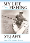Image for My Life in Fishing : Favorite Long Stories Told Short