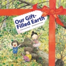 Image for Our Gift-Filled Earth