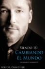 Image for Siendo Tu, Cambiando El Mundo - Being You, Changing the World Spanish