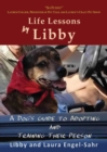 Image for Life Lessons by Libby : A Dog&#39;s Guide to Adopting and Training their Person