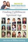 Image for Finding Fulfillment in the Spiritual Age