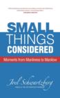 Image for Small Things Considered : Moments from Manliness to Manilow