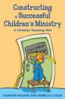 Image for Constructing a Successful Children S Ministry : A Christian Teaching Tool