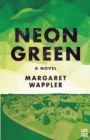 Image for Neon Green : A Novel