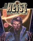 Image for Heist, or how to steal a planet complete series