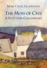 Image for The Moss of Cree : A Scottish Childhood