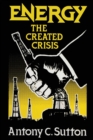 Image for Energy : The Created Crisis